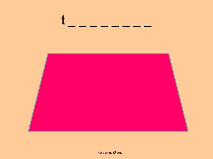 t____ Katie Smith © 2012 t____ Katie Smith © 2012