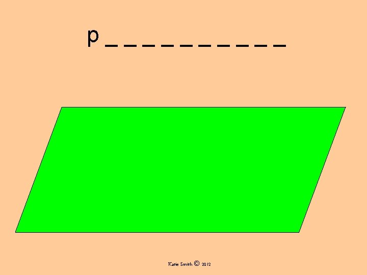 p_____ Katie Smith © 2012 p_____ Katie Smith © 2012
