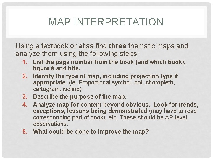 MAP INTERPRETATION Using a textbook or atlas find three thematic maps and analyze them