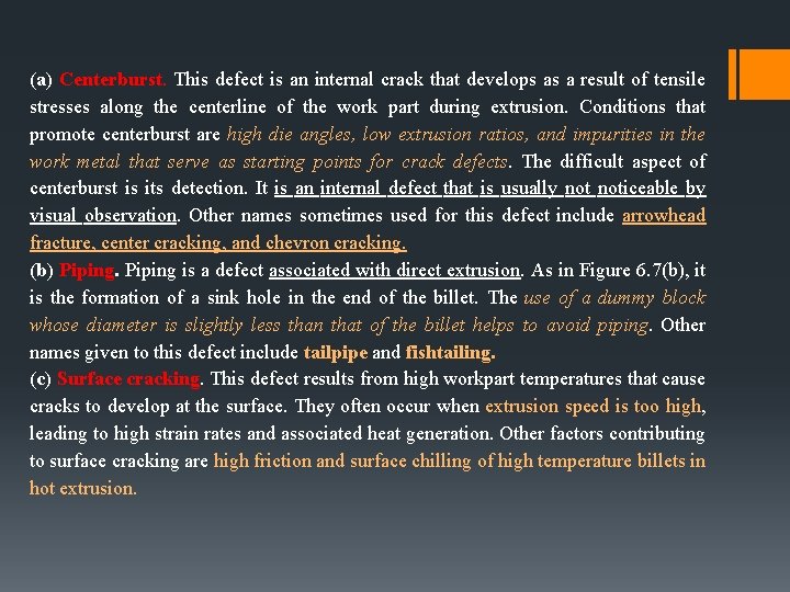 (a) Centerburst. This defect is an internal crack that develops as a result of