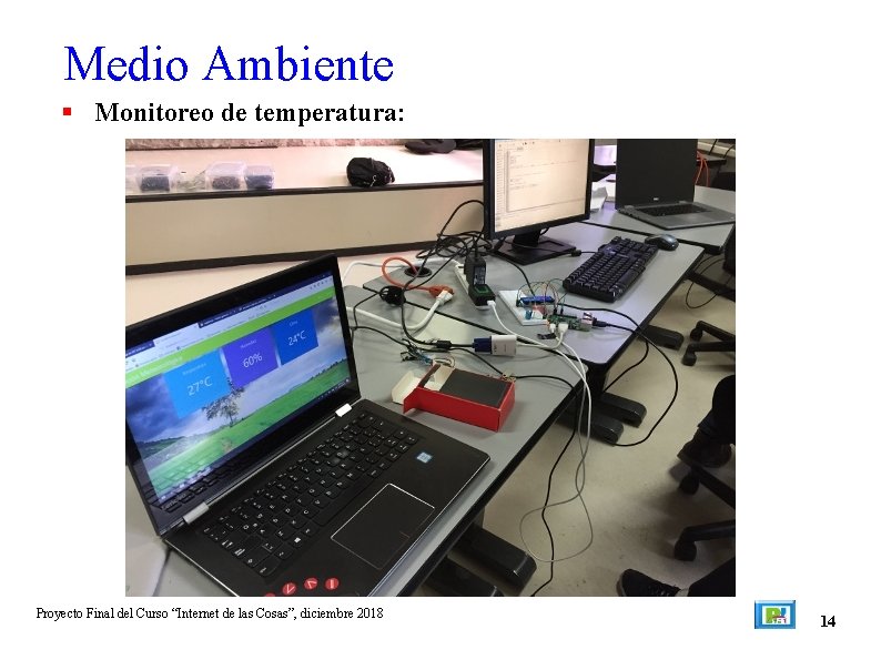 Medio Ambiente Monitoreo de temperatura: Proyecto Final del Curso “Internet de las Cosas”, diciembre