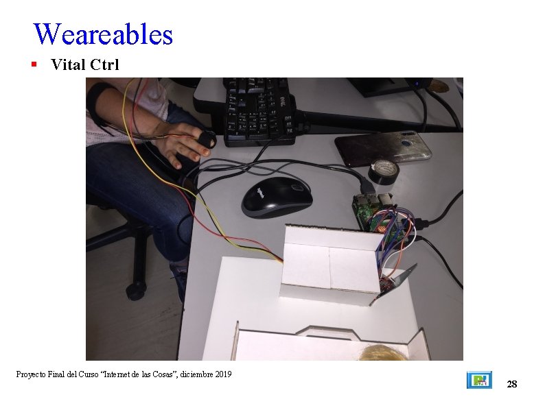 Weareables Vital Ctrl Proyecto Final del Curso “Internet de las Cosas”, diciembre 2019 28