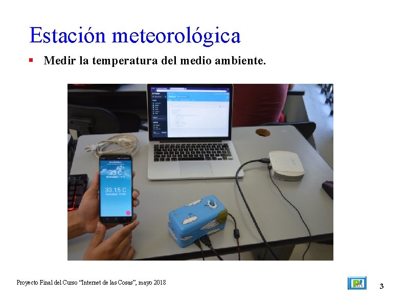 Estación meteorológica Medir la temperatura del medio ambiente. Proyecto Final del Curso “Internet de