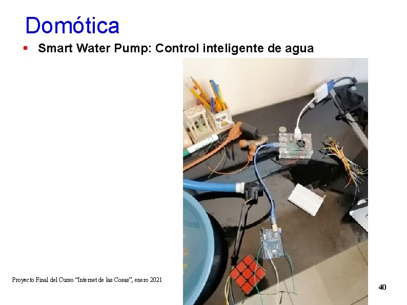 Domótica Smart Water Pump: Control inteligente de agua Proyecto Final del Curso “Internet de