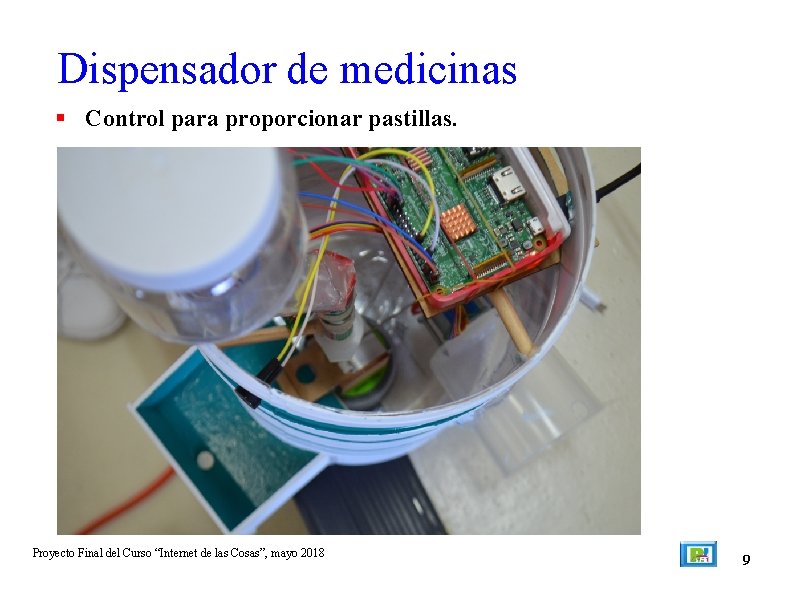 Dispensador de medicinas Control para proporcionar pastillas. Proyecto Final del Curso “Internet de las