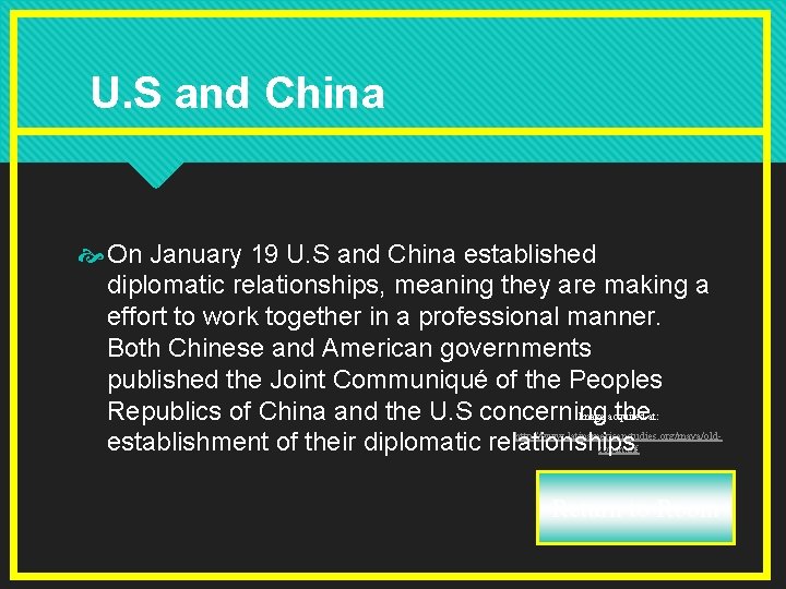 U. S and China On January 19 U. S and China established diplomatic relationships,