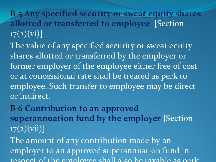 B-5 Any specified security or sweat equity shares allotted or transferred to employee [Section B-5 Any specified security or sweat equity shares allotted or transferred to employee [Section