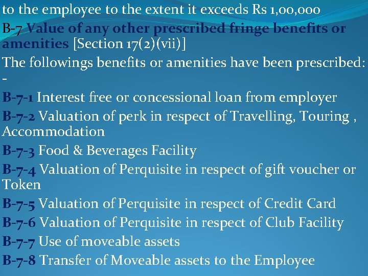 to the employee to the extent it exceeds Rs 1, 000 B-7 Value of