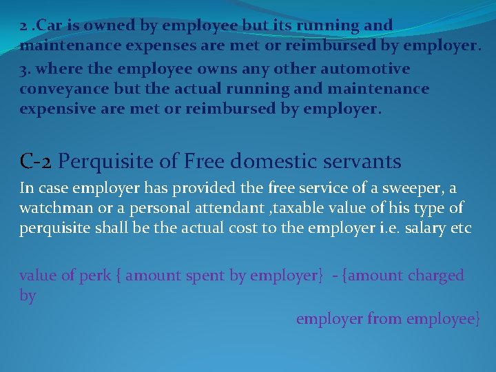 2. Car is owned by employee but its running and maintenance expenses are met