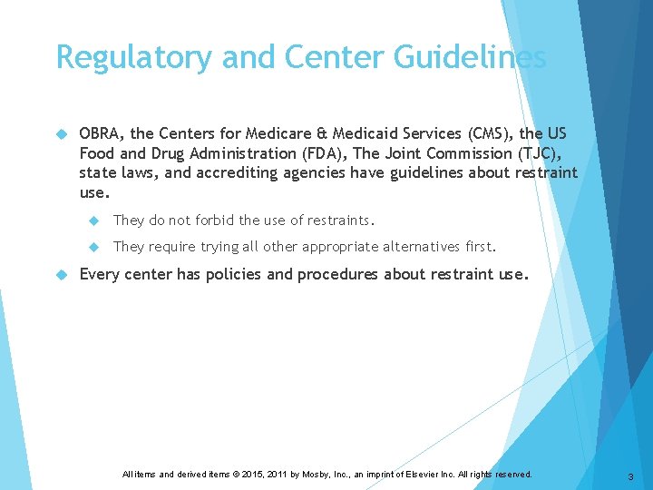 Regulatory and Center Guidelines OBRA, the Centers for Medicare & Medicaid Services (CMS), the