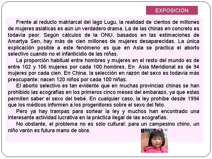 EXPOSICIÓN Frente al reducto matriarcal del lago Lugu, la realidad de cientos de millones