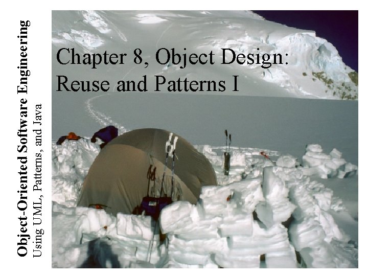 Using UML, Patterns, and Java Object-Oriented Software Engineering Chapter 8, Object Design: Reuse and