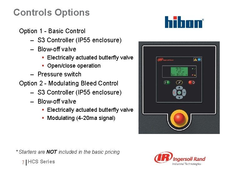 Controls Option 1 - Basic Control – S 3 Controller (IP 55 enclosure) –