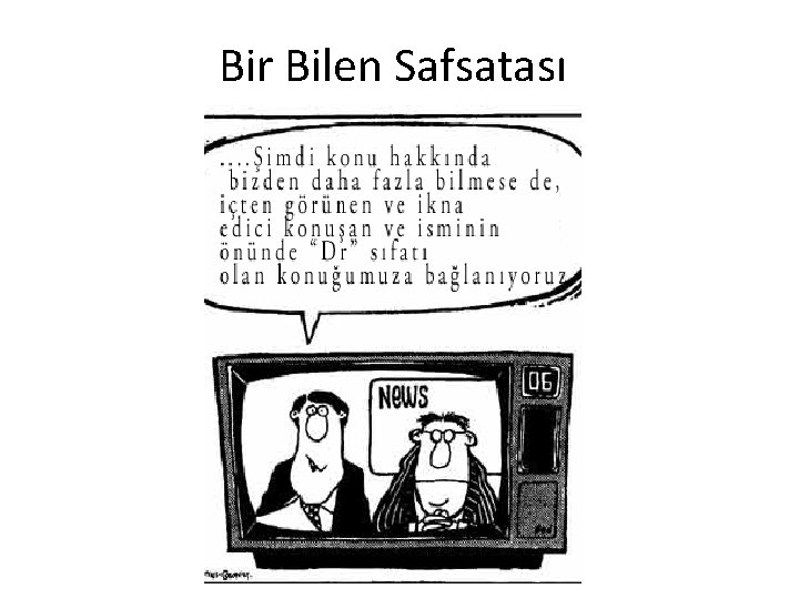 Bir Bilen Safsatası 