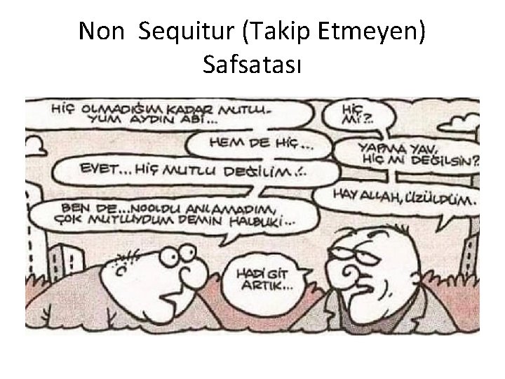 Non Sequitur (Takip Etmeyen) Safsatası 