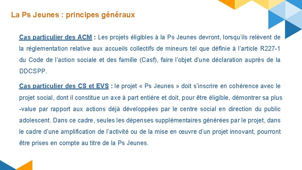 La Ps Jeunes : principes généraux Cas particulier des ACM : Les projets éligibles La Ps Jeunes : principes généraux Cas particulier des ACM : Les projets éligibles