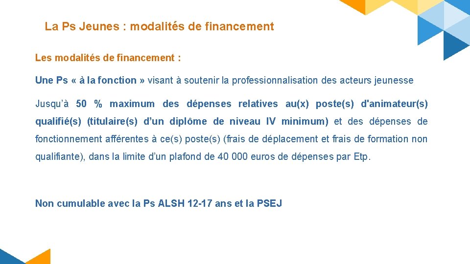 La Ps Jeunes : modalités de financement Les modalités de financement : Une Ps La Ps Jeunes : modalités de financement Les modalités de financement : Une Ps