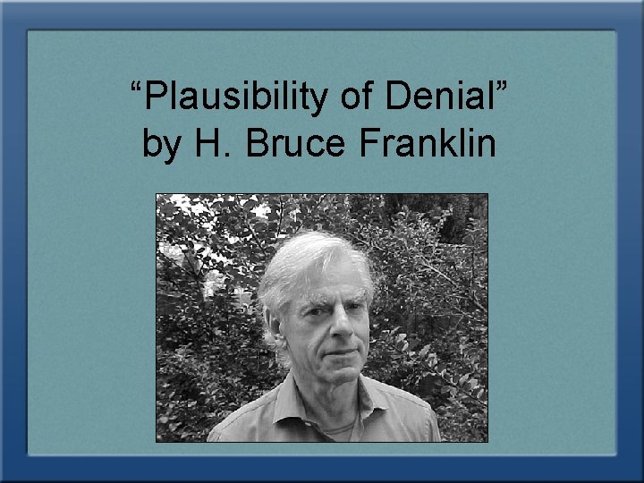 “Plausibility of Denial” by H. Bruce Franklin 