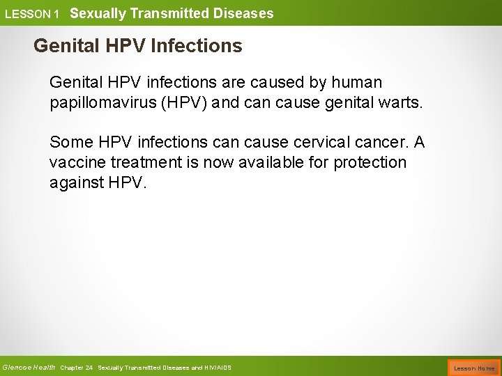 LESSON 1 Sexually Transmitted Diseases Genital HPV Infections Genital HPV infections are caused by