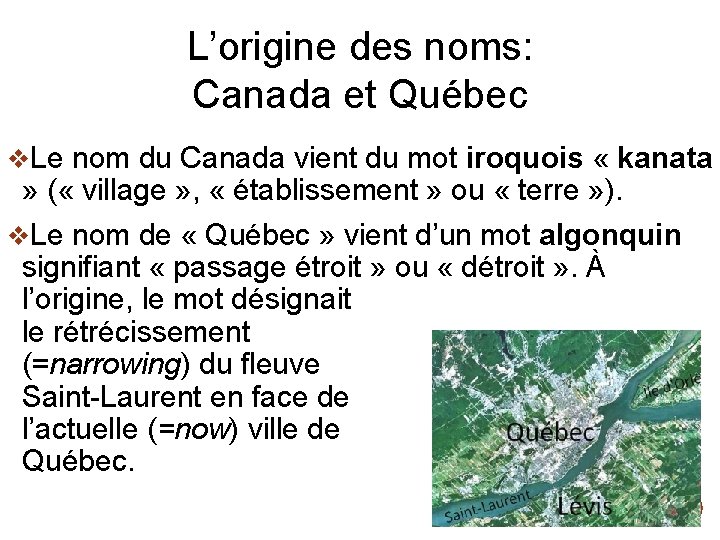 L’origine des noms: Canada et Québec v. Le nom du Canada vient du mot