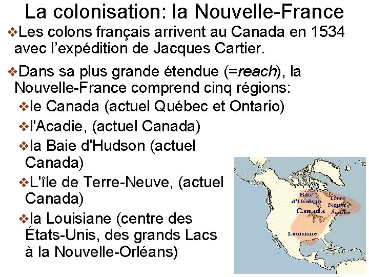 La colonisation: la Nouvelle-France v. Les colons français arrivent au Canada en 1534 avec
