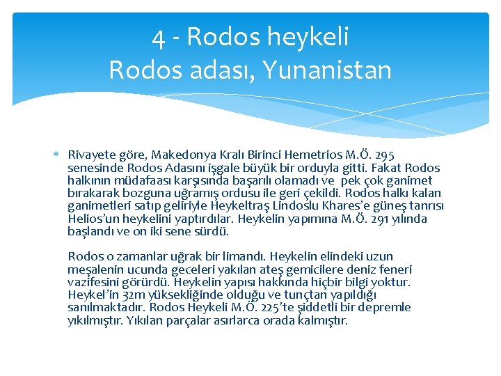 4 - Rodos heykeli Rodos adası, Yunanistan Rivayete göre, Makedonya Kralı Birinci Hemetrios M.