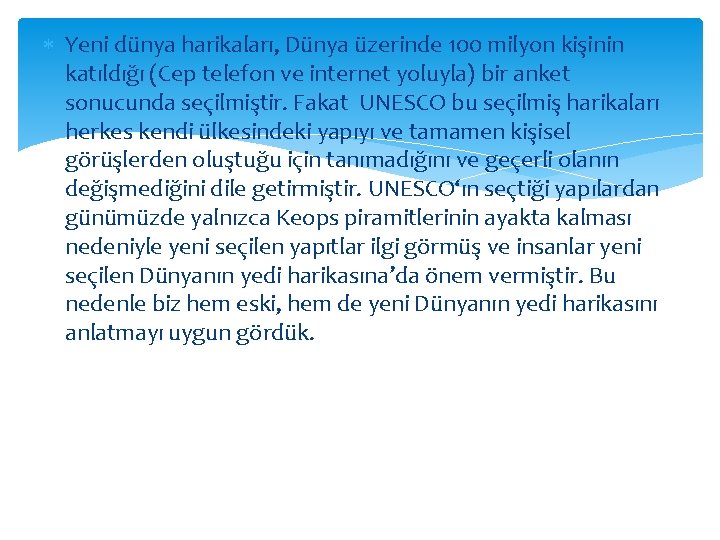  Yeni dünya harikaları, Dünya üzerinde 100 milyon kişinin katıldığı (Cep telefon ve internet