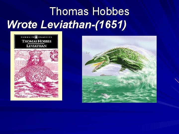 Thomas Hobbes Wrote Leviathan-(1651) 