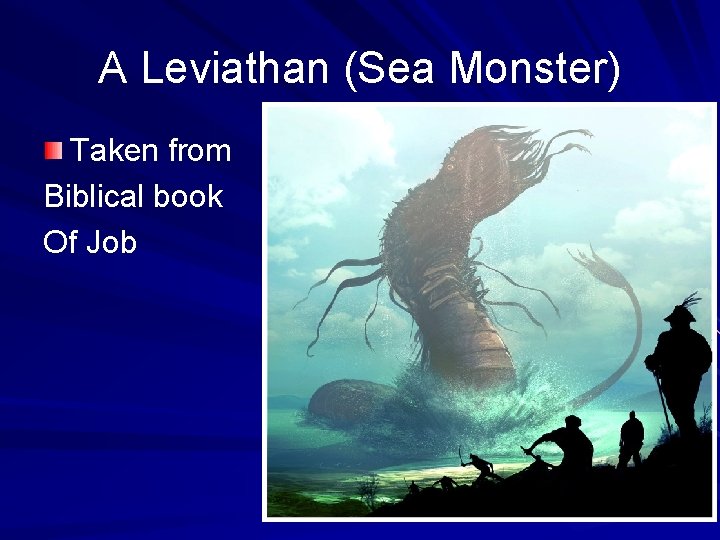 A Leviathan (Sea Monster) Taken from Biblical book Of Job 