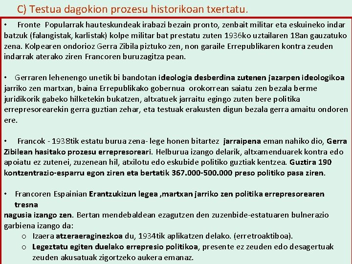 C) Testua dagokion prozesu historikoan txertatu. • Fronte Popularrak hauteskundeak irabazi bezain pronto, zenbait