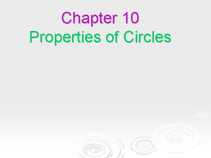 Chapter 10 Properties of Circles Chapter 10 Properties of Circles