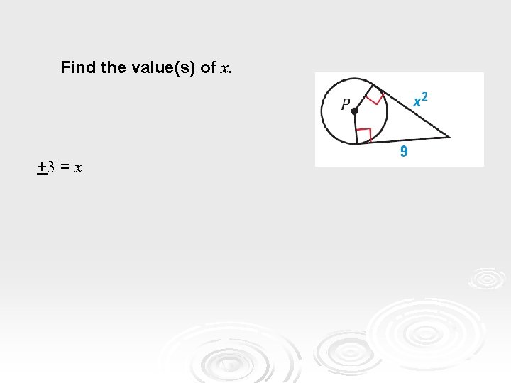Find the value(s) of x. +3 = x Find the value(s) of x. +3 = x