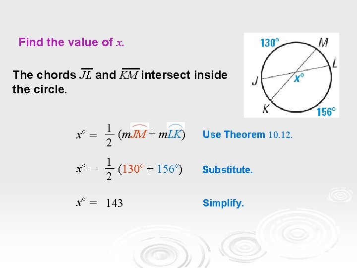 Find the value of x. The chords JL and KM intersect inside the circle. Find the value of x. The chords JL and KM intersect inside the circle.