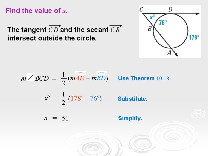 Find the value of x. The tangent CD and the secant CB intersect outside Find the value of x. The tangent CD and the secant CB intersect outside