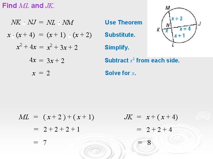 Find ML and JK. EXAMPLE 1 NK NJ = NL NM x (x + Find ML and JK. EXAMPLE 1 NK NJ = NL NM x (x +
