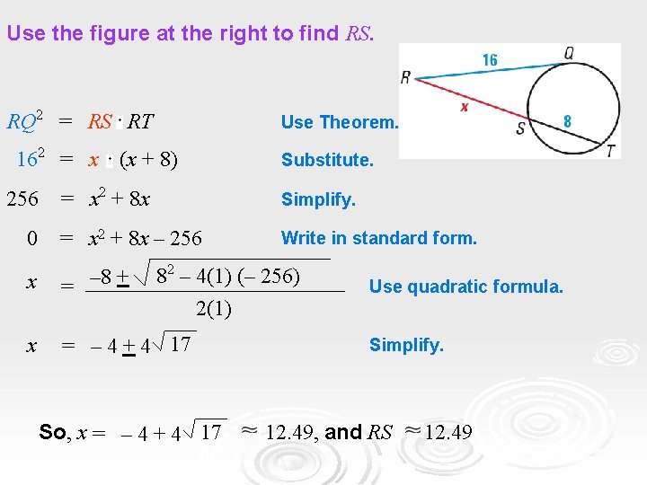 Use the figure at the right to find RS. RQ 2 = RS RT Use the figure at the right to find RS. RQ 2 = RS RT