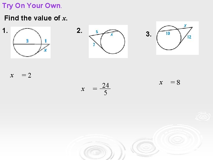 Try On Your Own. Find the value of x. 1. 2. x 3. =2 Try On Your Own. Find the value of x. 1. 2. x 3. =2