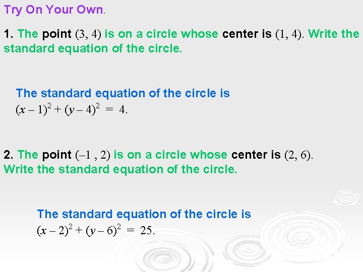 Try On Your Own. 1. The point (3, 4) is on a circle whose Try On Your Own. 1. The point (3, 4) is on a circle whose