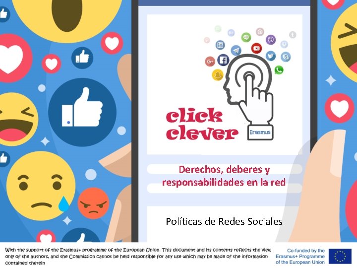 Derechos, deberes y responsabilidades en la red Políticas de Redes Sociales 