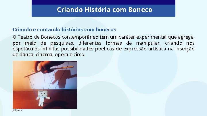 Criando História com Boneco Criando e contando histórias com bonecos O Teatro de Bonecos