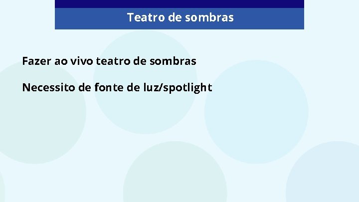 Teatro de sombras Fazer ao vivo teatro de sombras Necessito de fonte de luz/spotlight