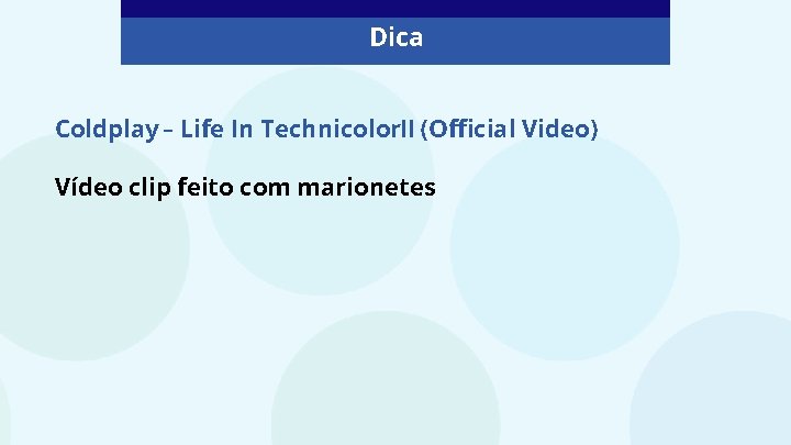 Dica Coldplay – Life In Technicolor. II (Official Video) Vídeo clip feito com marionetes