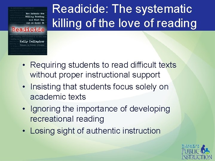 Readicide: The systematic killing of the love of reading • Requiring students to read