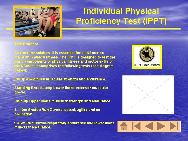 Individual Physical Proficiency Test (IPPT) Test Protocol As frontline soldiers, it is essential for