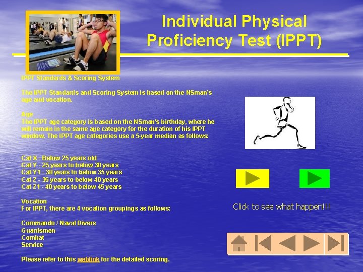 Individual Physical Proficiency Test (IPPT) IPPT Standards & Scoring System The IPPT Standards and