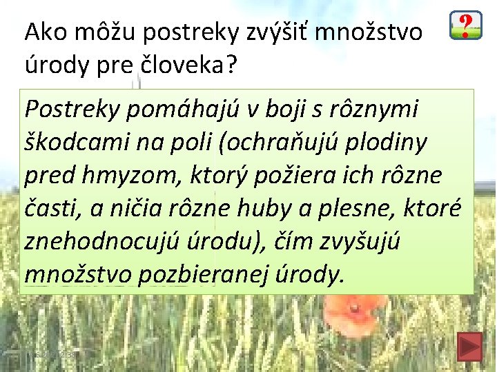 Ako môžu postreky zvýšiť množstvo úrody pre človeka? ? Postreky pomáhajú v boji s