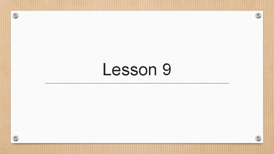 Lesson 9 