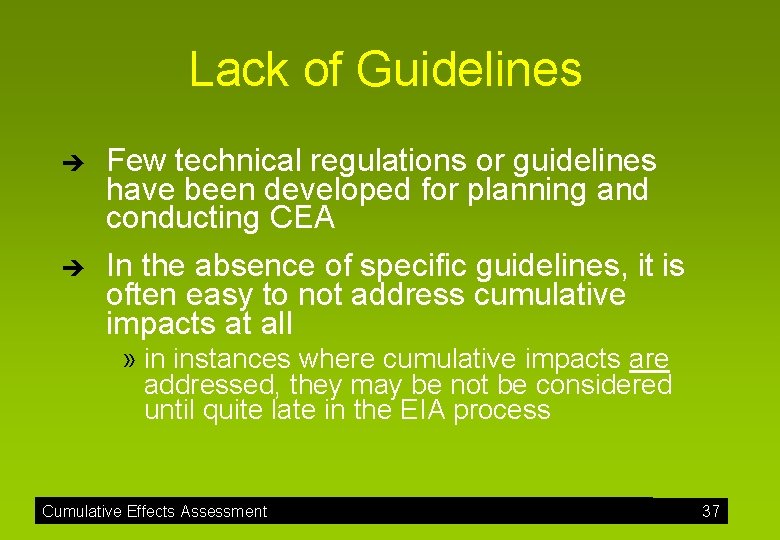 Lack of Guidelines è è Few technical regulations or guidelines have been developed for