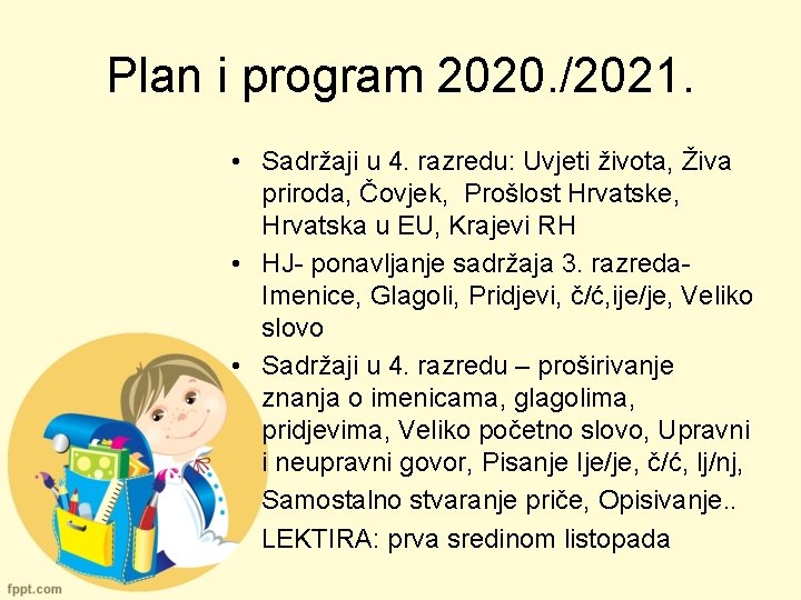 Plan i program 2020. /2021. • Sadržaji u 4. razredu: Uvjeti života, Živa priroda,