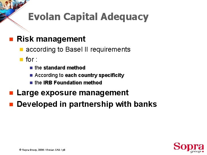 Evolan Capital Adequacy g Risk management g g according to Basel II requirements for